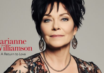 Marianne Williamson A Return to Love: The Book That Changed Millions, Got Misquoted Constantly, and Refuses to Go Away