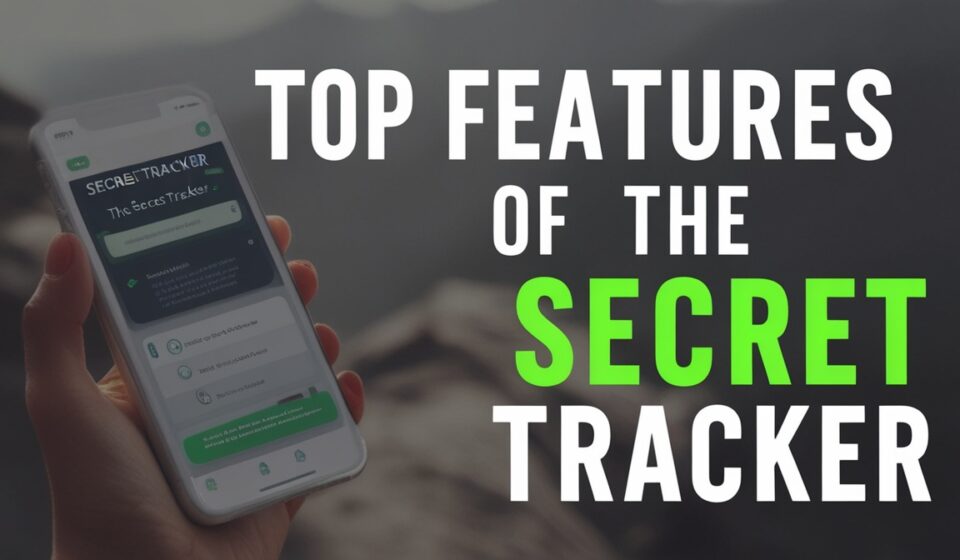 Top Features of the Secret Tracker: Everything You Need to Know Before You Buy