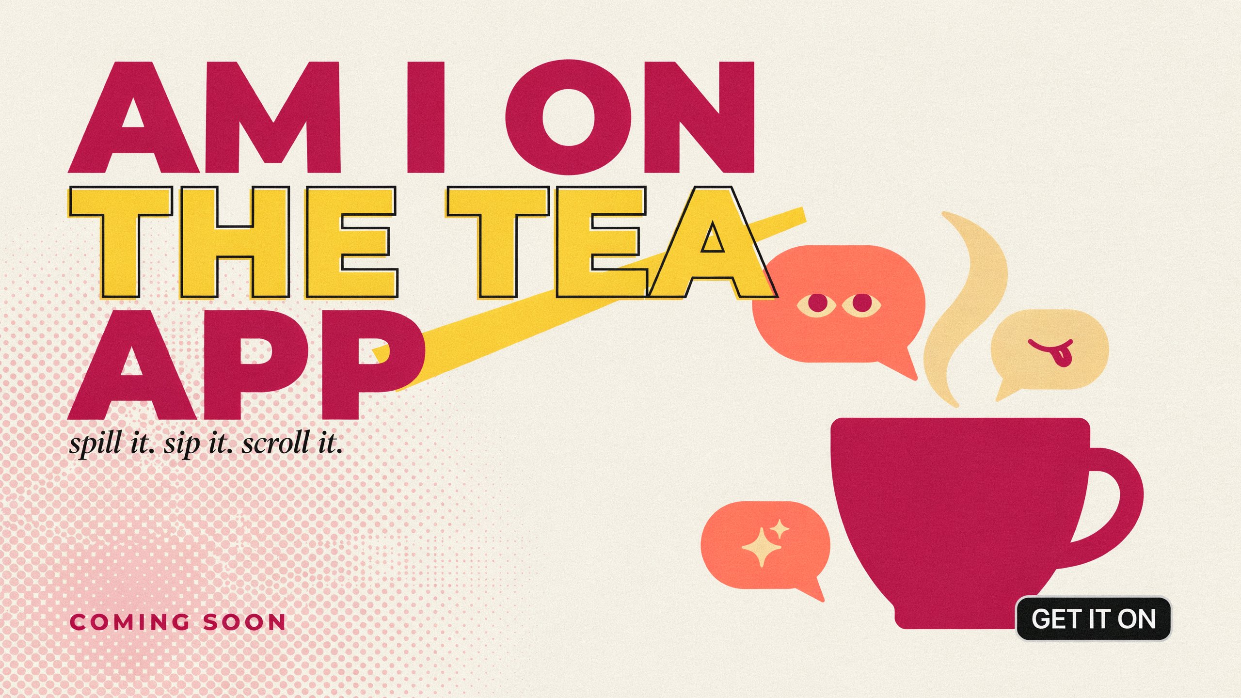 Am I on the Tea App? Here’s Everything They’re Not Telling You