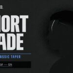 Short Fade: The Definitive Guide to the Haircut That Never Gets Old