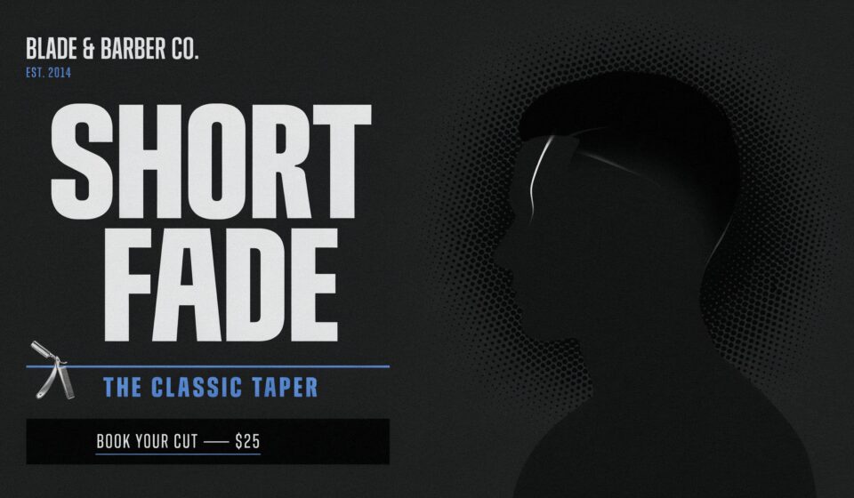 Short Fade: The Definitive Guide to the Haircut That Never Gets Old