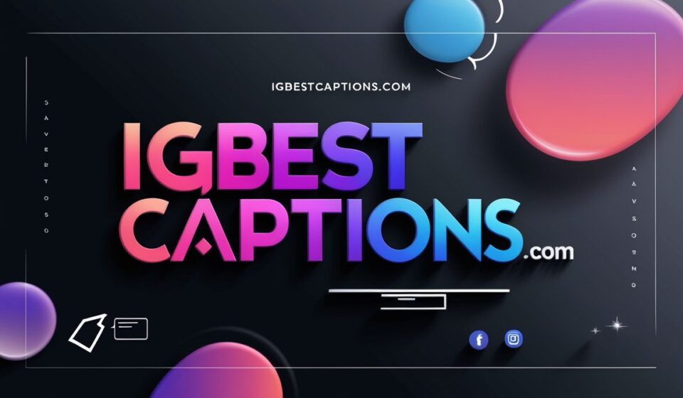 Igbestcaptions.com: The Full, No-Sugarcoating Breakdown